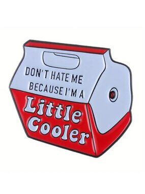 Fun Pin Don't Hate Me I'm COOLER Enamel Retro Funny Bag Charm Backpack Trendy